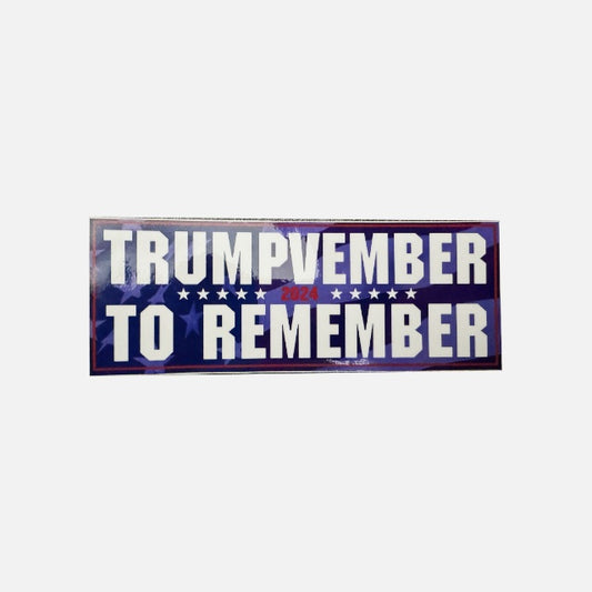 Trumpvember to Remember Bumper Sticker