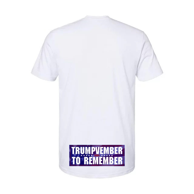 Trumpvember to Remember White T-Shirt (Back)